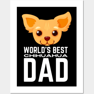 World's Best Chihuahua Dad Posters and Art